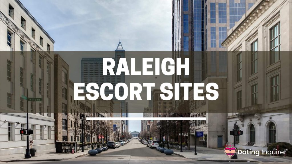 streets of raleigh with an overlay of escort sites