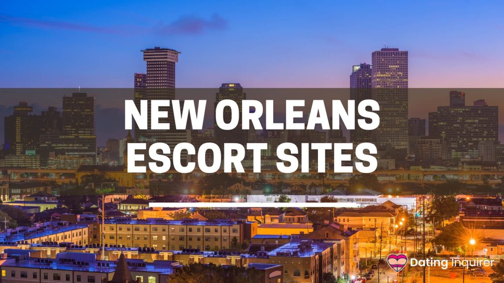 new orleans at night with an overlay of escort sites