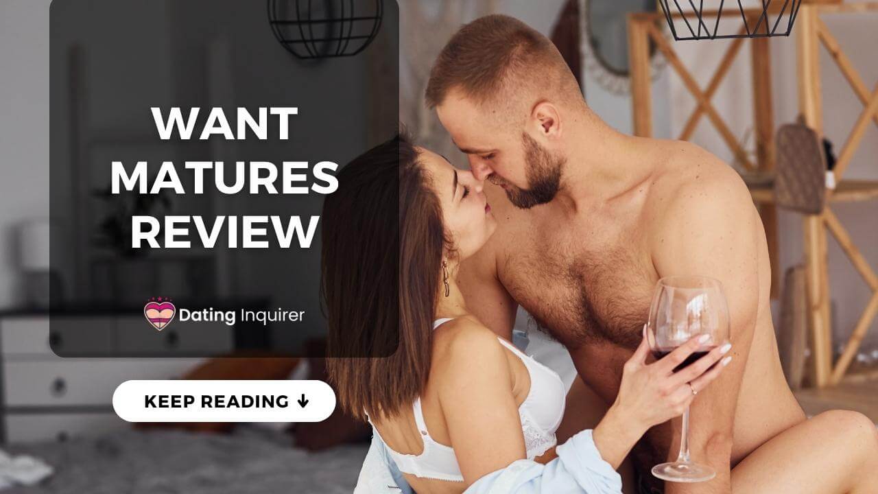 want matures dating review cover